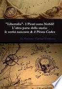 Libro "Libertalia" - I pirati sono nobili! L'altra parte della storia: le verità nascoste & il Pirata Codex