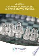 Libro Blanco. La familia numerosa en la Comunitat Valenciana