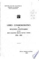 Libro conmemorativo del segundo centenario de don José Celestino Bruno Mutis y Bosio