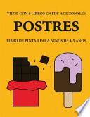 Libro Libro de pintar para niños de 4-5 años. (Postres): Este libro tiene 40 páginas para colorear sin estrés, para reducir la frustración y mejorar la conf