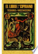 Libro de San Cipriano: Libro completo de verdadera magia o sea el tesoro del hechicero