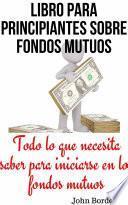 Libro para principiantes sobre fondos mutuos