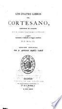 Libros de antaño: Castiglione, Baldassare. Los cuatro libros del Cortesano. 1873