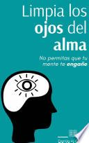 Limpia los ojos del alma