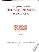 Lo effímero y eterno del arte popular Mexicano