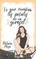 Lo que cuentan los pétalos de un girasol