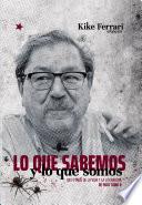 Lo que sabemos y lo que somos