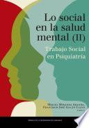 Lo social en salud mental. Trabajo social en psiquiatría (II)