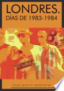 Londres. Días de 1983-1984