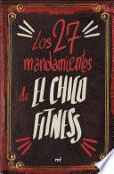 Los 27 mandamientos de El Chico Fitness