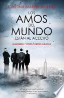 Los amos del mundo están al acecho