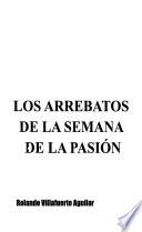 Los arrebatos de la semana de la pasión