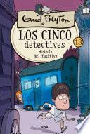 Los cinco detectives 13 - Misterio del fugitivo