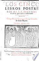 Los cinco libros postreros de la segunda parte de los Anales de la corona de Aragon