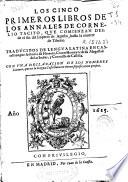 Los cinco primeros libros de los annales de Cornelio Tacito, que comienzan desde el fin del Imperio de Augusto, hasta la muerte de Tiberio