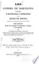 Los condes de Barcelona vindicados, y cronologia y genealogia de los reyes de España considerados como soberanos independientes de su marca