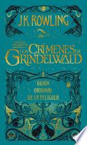 Libro Los crímenes de Grindelwald. Guion original de la película / The Crimes of Grindelwald: The Original Screenplay
