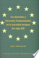 Los derechos y libertades fundamentales en la sociedad europea del siglo XXI