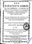 Los Diezyseys libros de las Epistolas o cartas de Marco Tulio Ciceron, vulgarmente llamadas Familiares