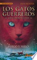 Los Gatos Guerreros | Los Cuatro Clanes 2 - Fuego y hielo