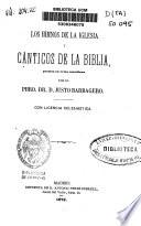 Los himnos de la Iglesia y cánticos de la Biblia, puestos en verso castellanopor el Pbro. Dr. D. Justo Barbagero