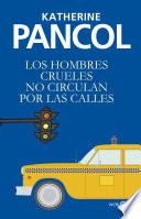 Los hombres crueles no circulan por las calles