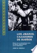 Los jíbaros, cazadores de sueños