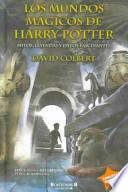 Los mundos mágicos de Harry Potter