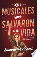 Los musicales que salvaron mi vida
