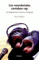 Libro Los neandertales cantaban rap