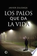 Los palos que da la vida