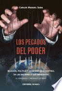 Libro Los pecados del poder. Religión, política y economía en el control de las naciones y los individuos: el fenómeno y pronóstico Milei