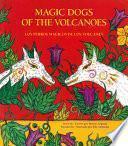 Los Perros Magicos de Los Volcanes