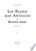Los planos más antiguos de Buenos Aires, 1580-1880