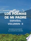 Los Poemas De Mi Padre Español Volumen II