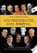 Los presidentes esos hombres