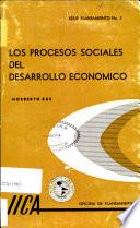 Los Procesos Sociales del Desarrollo Economico