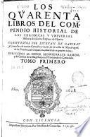 Los quarenta libros del compendio historial de las chronicas y vniversal historia de todos los reynos de España