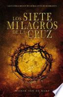 Los Siete Milagros de la Cruz