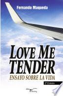 Love me tender (2ª edición)