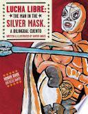 Lucha Libre: The Man in the Silver Mask