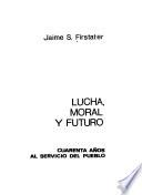 Lucha, moral, y futuro