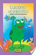 Luciano, Un sapo lirico