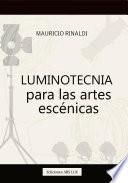 Luminotecnia para las artes escénicas