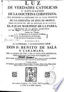 Luz de verdades catolicas, y explicacion de la doctrina christiana