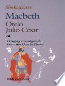 Macbeth, Otelo y Julio César