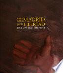 Madrid por la libertad, 1808-1814