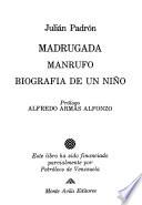 Madrugada ; Manrufo ; Biografía de un niño