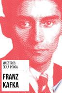 Maestros de la Prosa - Franz Kafka