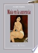 Maia en la ausencia